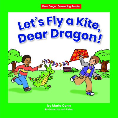 Let's Fly a Kite, Dear Dragon! 1684045088 Book Cover