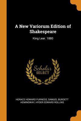 A New Variorum Edition of Shakespeare: King Lea... 0344009165 Book Cover