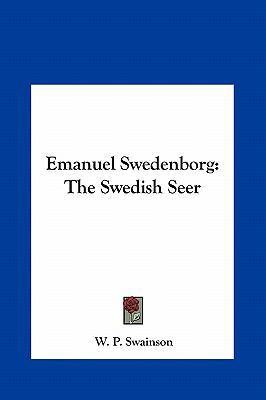 Emanuel Swedenborg: The Swedish Seer 1161405747 Book Cover