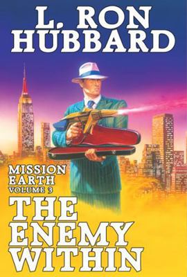 Mission Earth Volume 3, The Enemy Within 1592125891 Book Cover
