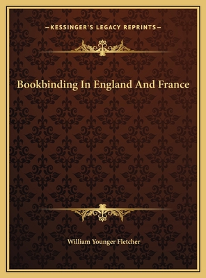 Bookbinding In England And France 1169723055 Book Cover