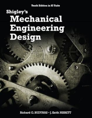 Shigley's Mechanical Engineering Design (in SI ... 9814595284 Book Cover