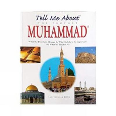 Tell Me About the Prophet Muhammad by Saniyasna... 8187570121 Book Cover