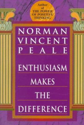 Enthusiasm Makes the Difference 0449911950 Book Cover