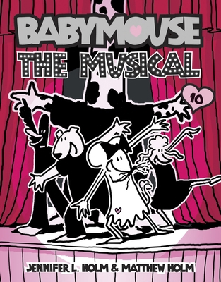 Babymouse #10: The Musical 0375843884 Book Cover
