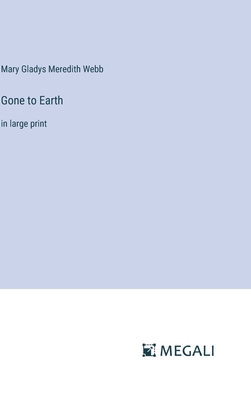 Gone to Earth: in large print 3387061692 Book Cover