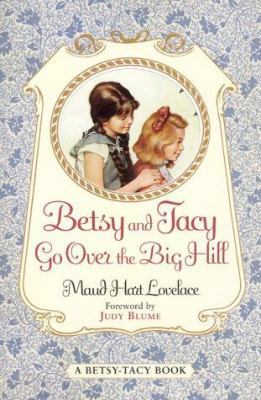 Betsy and Tacy Go Over the Big Hill 0690135211 Book Cover