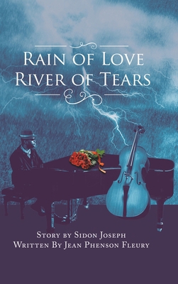 Rain of Love River of Tears 172831416X Book Cover