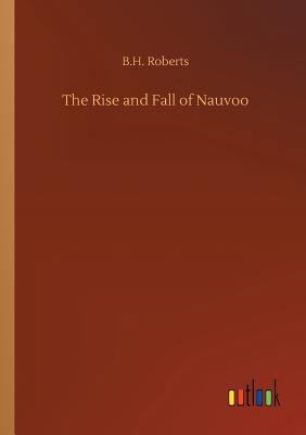 The Rise and Fall of Nauvoo 3732672573 Book Cover