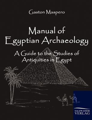 Manual of Egyptian Archaeology 3861950960 Book Cover