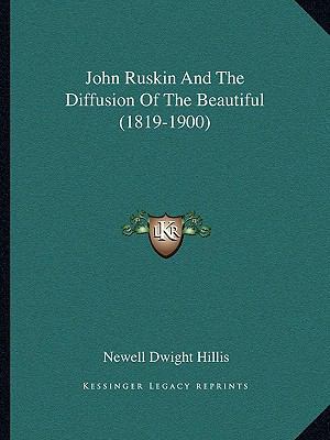 John Ruskin And The Diffusion Of The Beautiful ... 116287189X Book Cover