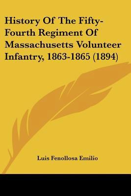 History Of The Fifty-Fourth Regiment Of Massach... 1104179199 Book Cover