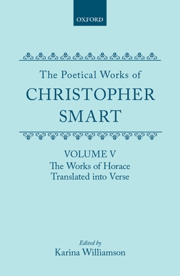 The Poetical Works of Christopher Smart: Volume... 0198127723 Book Cover