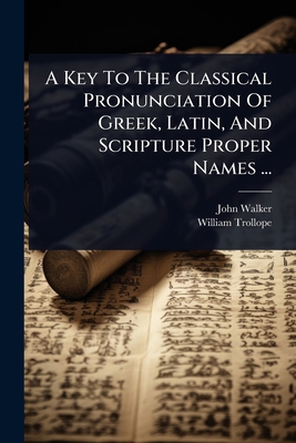 A Key To The Classical Pronunciation Of Greek, ... 1024422828 Book Cover