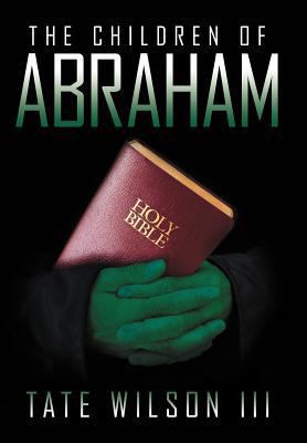 The Children of Abraham 1469193108 Book Cover