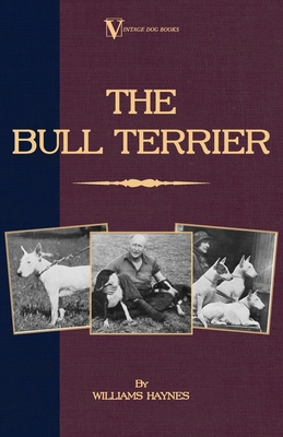 The Bull Terrier 1846640822 Book Cover