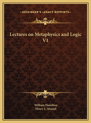 Lectures on Metaphysics and Logic V1 1169824285 Book Cover