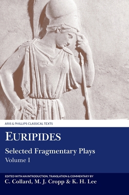 Euripides: Selected Fragmentary Plays I [Greek, Ancient (to 1453)] 0856686182 Book Cover