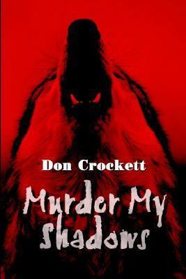 Murder My Shadows 1410740633 Book Cover