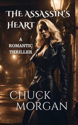 The Assassin's Heart: A Romantic Thriller (Deli... 1968179348 Book Cover