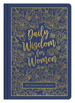 Daily Wisdom for Women 2021 Devotional Collection 1643525212 Book Cover