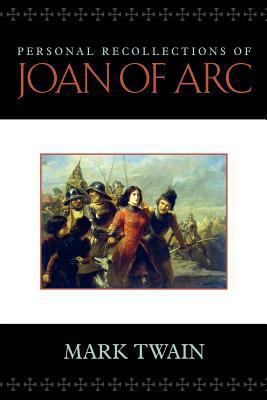 Personal Recollections of Joan of Arc 1619492792 Book Cover