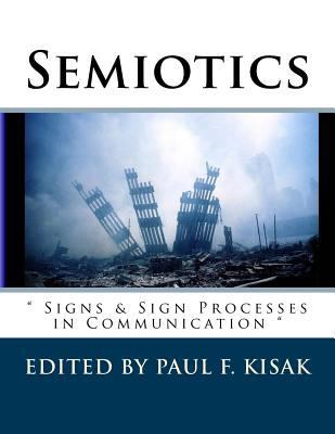 Semiotics: " Signs & Sign Processes in Communic... 1533562911 Book Cover