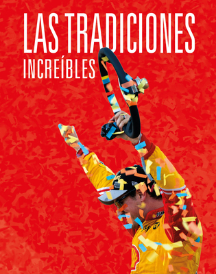 Las Tradiciones Increíbles [Spanish] 1645828964 Book Cover