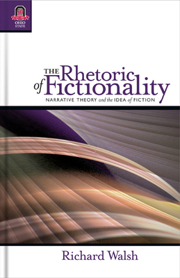 The Rhetoric of Fictionality: Narrative Theory ... 0814210694 Book Cover
