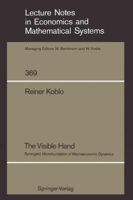 The Visible Hand: Synergetic Microfoundation of... 3540545956 Book Cover