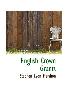 English Crown Grants 1117683389 Book Cover