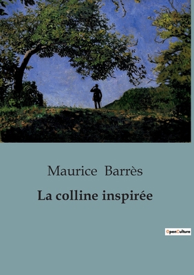 La colline inspirée [French] B0C6LCTNZT Book Cover