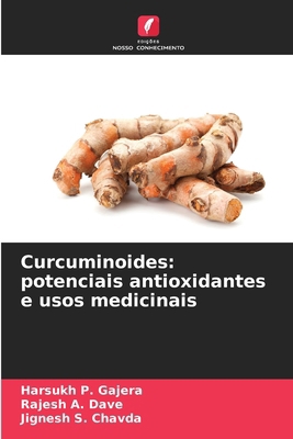 Curcuminoides: potenciais antioxidantes e usos ... [Portuguese] 620903411X Book Cover