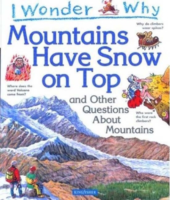 I Wonder Why Mountains Have Snow on Top: And Ot... 0753453444 Book Cover