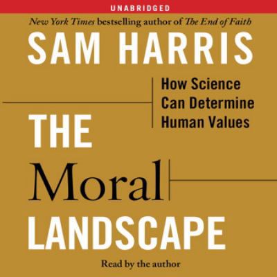 The Moral Landscape: How Science Can Determine ... 1442300140 Book Cover
