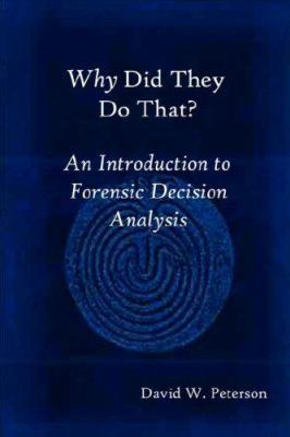 Why Did They Do That? An Introduction to Forens... 1430305282 Book Cover