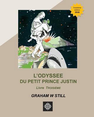 L'Odyssée du Petit Prince Justin [French] 1530229081 Book Cover