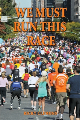 We Must Run This Race 1955622051 Book Cover
