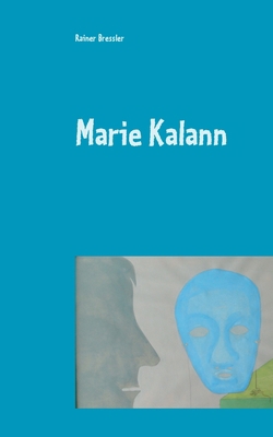 Marie Kalann: Farce [German] 3752606258 Book Cover