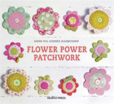 Flower Power Patchwork 1844487997 Book Cover
