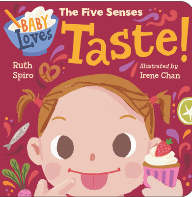 Baby Loves the Five Senses: Taste! 1623541549 Book Cover