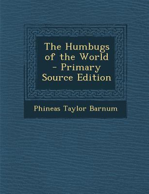 The Humbugs of the World - Primary Source Edition 1295774410 Book Cover