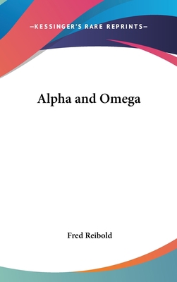 Alpha and Omega 0548001308 Book Cover