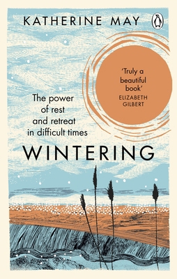 Wintering: The Power of Rest and Retreat in Dif... 1846045991 Book Cover