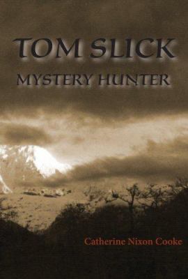 Tom Slick Mystery Hunter 0976498626 Book Cover