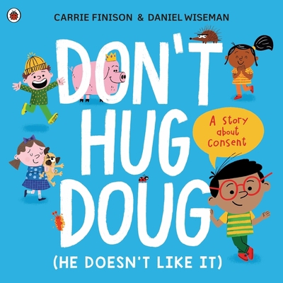Don't Hug Doug (He Doesn't Like It): A Story ab... 0241527570 Book Cover