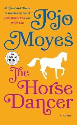 The Horse Dancer [Large Print] 1524756091 Book Cover