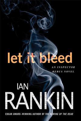 Let It Bleed: An Inspector Rebus Novel 0312586485 Book Cover