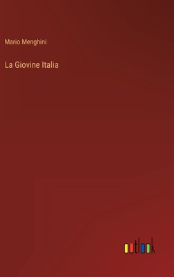 La Giovine Italia [Italian] 3368010379 Book Cover