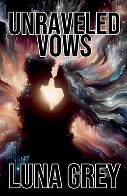 Unraveled Vows B0DL4VTZ63 Book Cover
